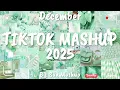 Lagu Tiktok Mashup December 💚2025💚 (Not Clean)