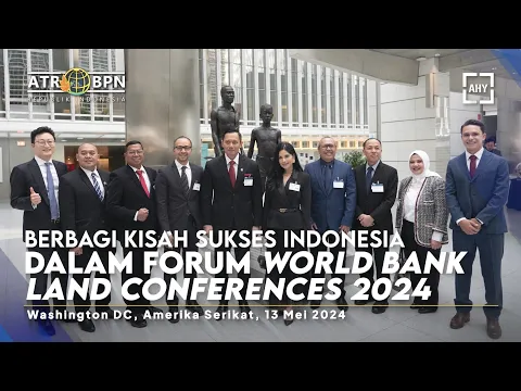 Download MP3 Berbagi Kisah Sukses Indonesia Dalam Forum World Bank Land Conference 2024