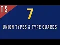 What are Union Types Type Guards in Typescript - 7