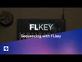 FLkey - Sequencing with FLkey Novation