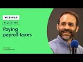 Payroll 101 - Staying on top of payroll taxes and their due dates
