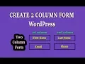 How To create 2 column responsive forms use gravity form on WordPress Two column forms wordpress