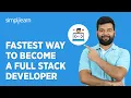 Fastest Way to Become a Full Stack Developer How to Become a Full Stack Developer Simplilearn