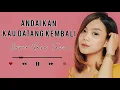 Download Lagu Andaikan Kan Kau Datang Kembali ~ Cover Sasa Tasia