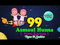 Download Lagu 99 Asmaul Husna - Kartun Runa \u0026 Syakira