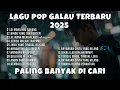 Download Lagu LAGU GALAU  - COBA DENGERIN LAGU INI SAAT LAGI SENDIRI 🥹 KUMPULAN LAGU POP GALAU INDONESIA TERBAIK