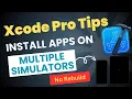 Test Your App on Multiple Devices FAST in Xcode No Rebuild Needed