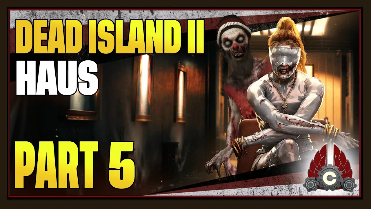 CohhCarnage Plays Dead Island 2 Haus DLC - Part 5