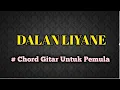 CHORD GITAR - DALAN LIYANE [ Hendra Kumbara ] Cover By Woro Widowati Official