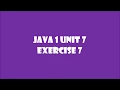 TCH321 Java 1 Unit 7 exercise 7