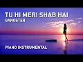 Download Lagu Tu Hi Meri Shab Hai (Gangster) Piano Instrumental