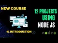 Learn Nodejs by building 12 projects - Introduction