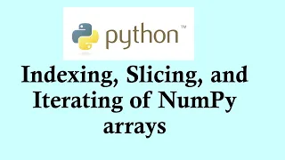 Python basic course Indexing Slicing and Iterating of NumPy arrays
