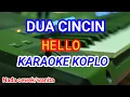 Download Lagu DUA CINCIN - HELLO - KARAOKE KOPLO Nada cewek/Wanita