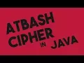 Atbash Cipher Encryption Decryption in Java