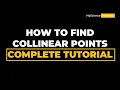 How to find Collinear points complete tutorial