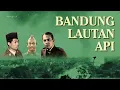 Download Lagu BANDUNG LAUTAN API 🔥Kisah Heroik Rakyat Bandung Melawan Penjajah