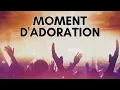 100% Moment Adoration VOL 1   Musique Louange et Adoration Chrétienne🙏