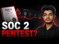 Is Your SOC 2 Pentest Actually Compliant