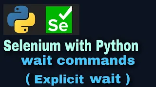 Selenium with Python Tutorial - 23 wait commands Explicit wait