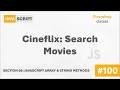 Cineflix Search Movies Array String Methods Complete Modern JavaScript Course