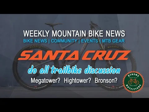 Santa Cruz Megatower vs Hightower vs Bronson, which one? | WMBN