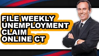 How to File Weekly Unemployment Claim Online Ct - Step by Step