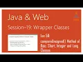 Wrapper Classes in Java compareUnsigned Method of Byte Short Integer and Long Classes