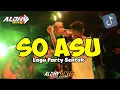 Lagu PARTY SENTAK 🌴 SO ASU - BASS GETAR 🔥 ALDHY GNTG RMX 2026