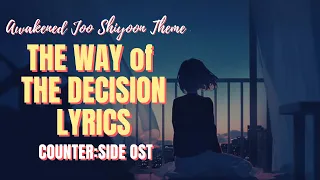 Download Counterside OST - The Way of The Decision Lyrics - Awakened Joo Shiyoon OST MP3