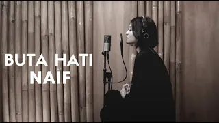 Download BUTA HATI - NAIF | COVER BY EGHA DE LATOYA MP3