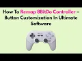 How To Remap 8BitDo Controller - Button Customization In Ultimate Software
