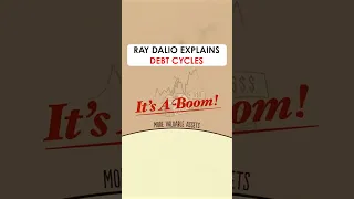 Ray Dalio Explains Debt Cycles