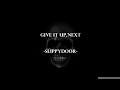 Slippydoor - Give it up, Next - [Lyrics video]