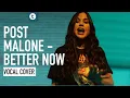 Post Malone - Better Now Rock Version Vocal Cover Marcela Thomann