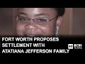 Fort Worth agrees to proposed 11 25M settlement with family of Atatiana Jefferson