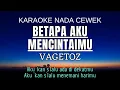Download Lagu Vagetoz - Betapa Aku Mencintaimu (Karaoke Female Key Nada Wanita +4)