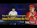 Lagu Jangan Ditanya Kemana Aku Pergi  (Pop Keroncong Kenangan) Cover - Kang Yoyon