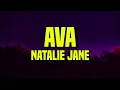 [𝘚𝘱𝘦𝘥 𝘶𝘱] Natalie Jane - AVA (Lyrics)