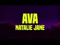 [𝘚𝘱𝘦𝘥 𝘶𝘱] Natalie Jane - AVA (Lyrics)