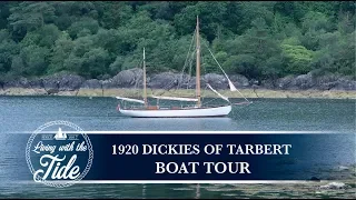 Boat Tour – Our 1920’s Dickies of Tarbert Gaff Ketch