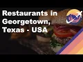 Restaurants in Georgetown Texas - USA