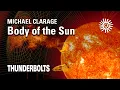 Download Lagu Michael Clarage: Body of the Sun | Thunderbolts