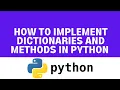 How to Implement Dictionaries and Dictionary Methods in Python