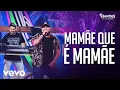 Download Lagu Os Barões da Pisadinha - Mamãe Que é Mamãe (Ao Vivo)