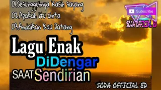 Download 🔴3 LAGU PALING ENAK DI DENGAR PAS SENDIRIAN ‼️ MP3