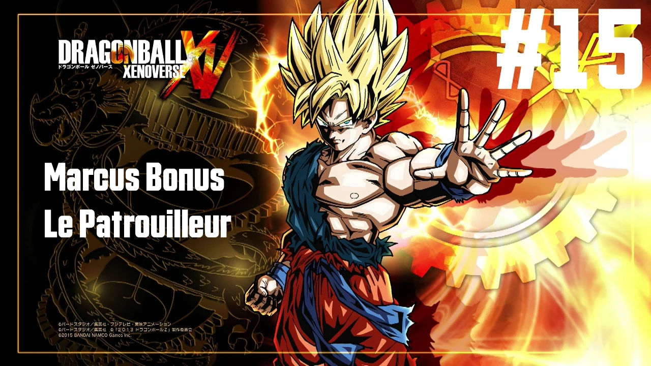 [Playthrough] Dragon Ball Xenoverse - Ep. 15 : Superbe Zone du Premier Combat! [FR]