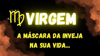 ♍️VIRGEM😡A MÁSCARA DA INVEJA NA SUA VIDA...