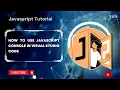 How to Use JavaScript Console in Visual Studio Code