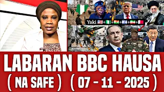 BBC Hausa Labaran Duniya Na Safe Yau 07 11 2025 